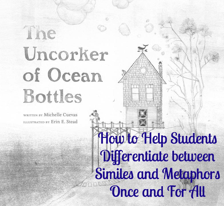 How to teach similes and metaphors. Picture of the book Uncorker of Ocean Bottles by Michelle cuevas.
